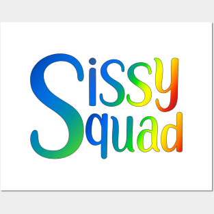 Sissy Squad (rainbow) Posters and Art